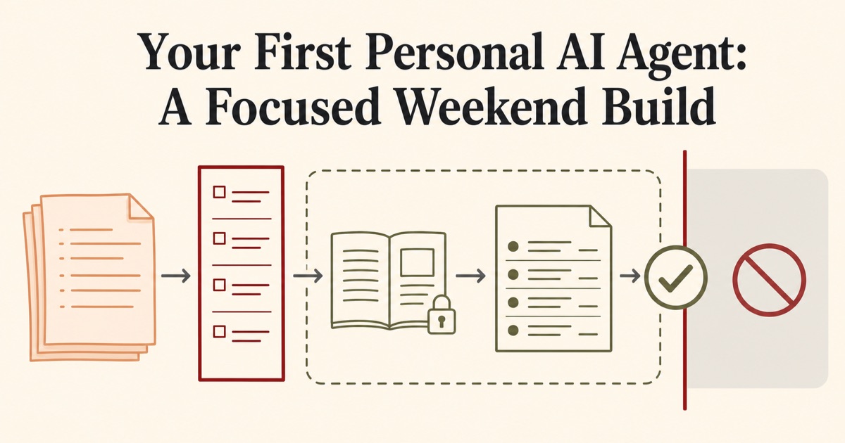 Your First Personal AI Agent: A Focused Weekend Build — a warm cream technical schematic shows current-week meeting notes constrained by an agent contract, optionally checked against one read-only source, transformed into a structured priorities draft, and stopped at a human approval boundary before any external action; visual direction: idea: a first personal AI agent produces a reviewable weekly-priorities draft from tightly bounded meeting notes, with no autonomous external action; subject: focused personal AI-agent weekend build; mechanism: current-week notes pass through a clearly labelled contract boundary and one limited read-only lookup into a structured priorities draft, then stop at an explicit human approval gate before any external-action area; composition: landscape editorial explainer card with the exact title large across the upper third and a lower left-to-right paper-like workflow schematic, ending at a prominent approval stamp boundary and a muted crossed-out external-action zone; palette: warm cream background, charcoal typography, oxblood red boundary accents, muted olive green for approved draft, dusty apricot for source notes, slate gray connectors; exclusions: dark navy, neon-blue glow, floating UI cards, network nodes, generic AI circuitry, people, robots, hands, dashboards, physical-machine metaphors, decorative charts, logos, secondary readable text.
